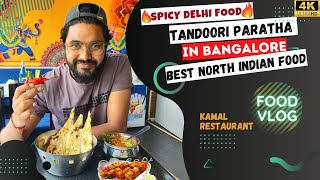 Best Delhi Food in Bangalore | Tandoor Paratha | Best Restaurant in bangalore #bangalore