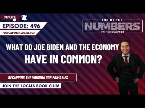 What Do Biden and the Economy Have in Common?| Inside The Numbers Ep. 496