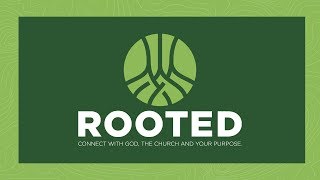 Rooted Week 1