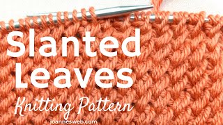 Slanted Leaves Knitting Pattern - Twisted Knit Stitch Pattern