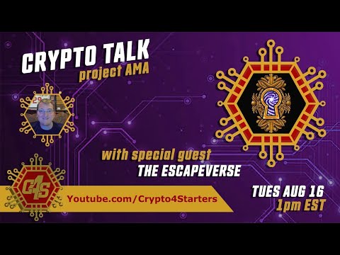 LIVE CRYPTO TALK AND AMA WITH ESCAPEVERSE!