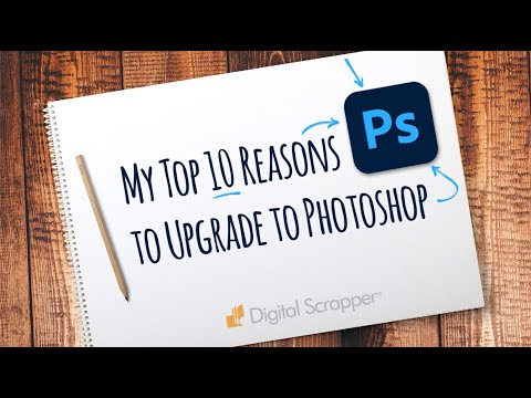 A Digital Scrapbooker's Top 10 Reasons to Upgrade from Photoshop Elements to Photoshop