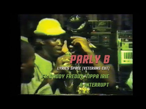 Parly B ft. Daddy Freddy, Tippa Irie & Interrupt - Lyrics Spree [Veterans cut]