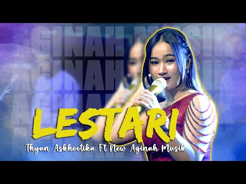 LESATARI - THYAN ASCHOOTHIKA [NEW AGINAH MUSIK] Live Panggangsari - Cirebon