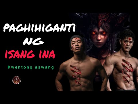 PAGHIHIGANTI NG ISANG INA  KWENTONG ASWANG              (ASWANG TRUE STORY)