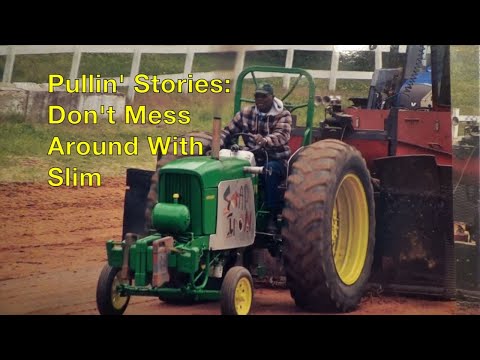 Tractor Pull Stories: Don't mess with Slim