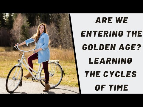 ARE WE ENTERING THE GOLDEN AGE (THE GREAT CYCLES OF TIME)