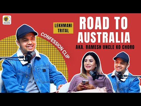 Journey to Australia | Lekhmani Trital aka. Ramesh Uncle ko Choro | Confession Clip | EP 5