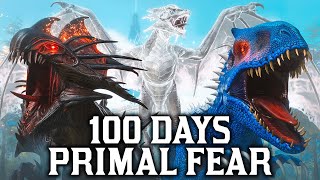 I Spent 100 Days in Primal Fear Ark... Here's What Happened