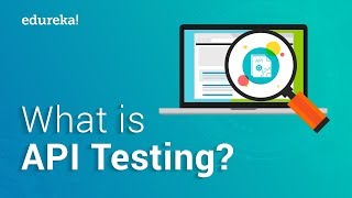 What is API testing? | API Testing Using Katalon Studio | Software Certification Training | Edureka