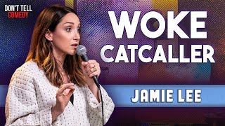 Woke Catcaller | Jamie Lee | Stand Up Comedy