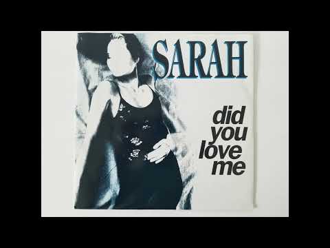 SARAH - DID YOU LOVE ME (CLUB CUT) HQ