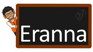 Eranna Name Design: Step By Step Guide