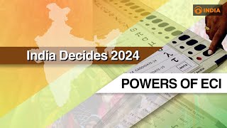 Powers of ECI | India Decides 2024 | DD India