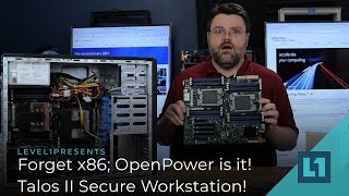 Forget x86; OpenPower is it! Talos II Secure Workstation!