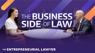 Learning the Business Side of Law - EP. 20 | The Entrepreneurial Lawyer Podcast