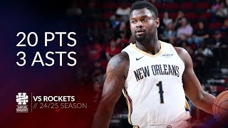 Zion Williamson 20 pts 3 asts vs Rockets 24/25 season