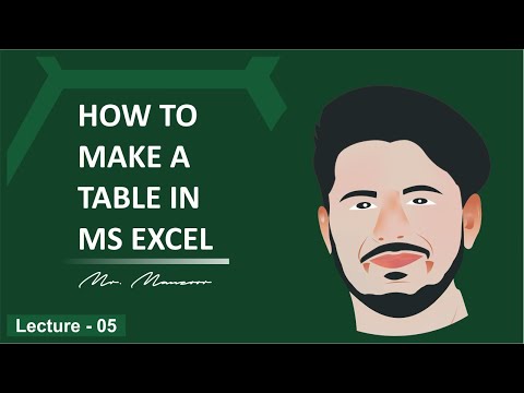 How to make table in MS Excel | Lecture - 5