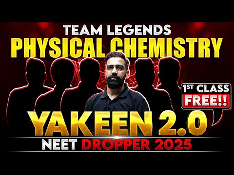 Yakeen 2.0 2025 Physical Chemistry 1st Class FREE🔥 NEET 2025 Dropper