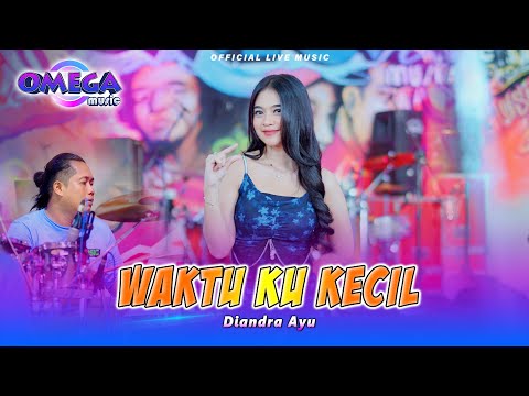 TEMBAK TEMBAK DORR DORRR | Waktu Ku Kecil - Diandra Ayu (Omega Music)