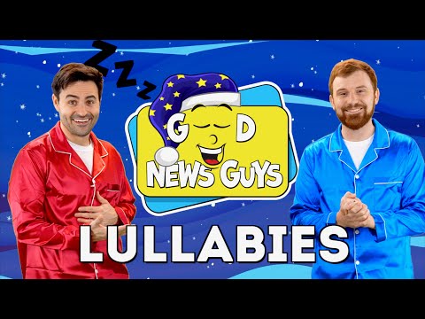 Lullabies 😴 | Christian Songs of Faith for Bedtime | Good News Guys