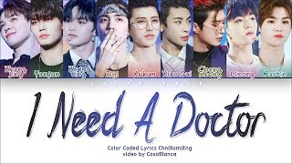 NINE PERCENT 「I Need A Doctor」  (Color Coded Lyrics Chn|Rom|Eng)