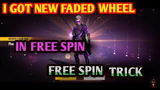 I GOT NEW FADED WHEEL IN FREE SPIN TRICK