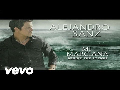 Alejandro Sanz - Mi Marciana (Behind The Scenes)