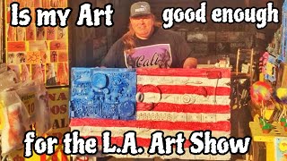 L.A. Art Show 2024 is my Art good enough for the L.A. Art Show 2024