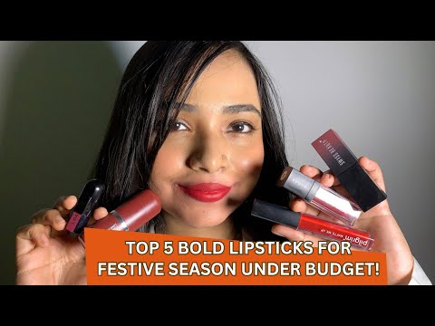 Top 5 Bold Lipsticks For Festive Season (UNDER BUDGET)