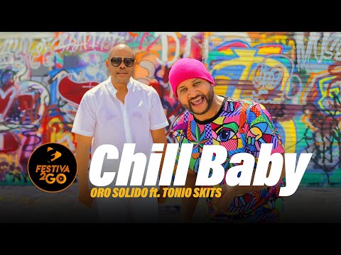 Oro Sólido - "Chill Baby" (Official Music Video) ft. Tonio Skits 🎶