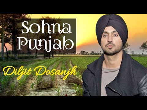 Diljit Dosanjh - Sohna Punjab I New punjabi song I Latest punjabi songs I Singh mp3 Music