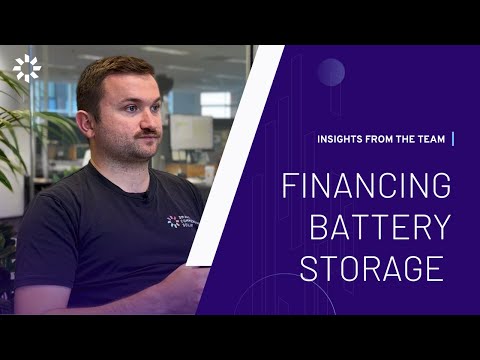 Financing Battery Storage: Insights from The Team