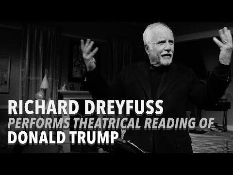 Richard Dreyfuss Performs Theatrical Reading of Donald Trump