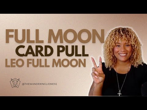 Full Moon Oracle Card Pull - Leo Full Moon