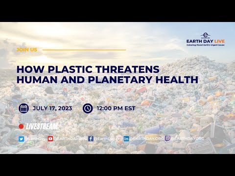 Plastic Threatens Human and Planetary Health