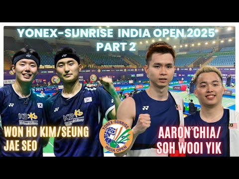 WON HO KIM/SEUNG JAE SEO🇰🇷VS AARON CHIA/SOH WOOI YIK🇲🇾: YONEX-SUNRISE INDIAN OPEN 2025|SEMI FINAL