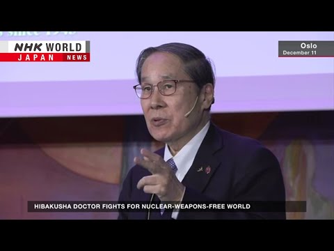 Hibakusha doctor fights for nuclear-weapons-free worldーNHK WORLD-JAPAN NEWS