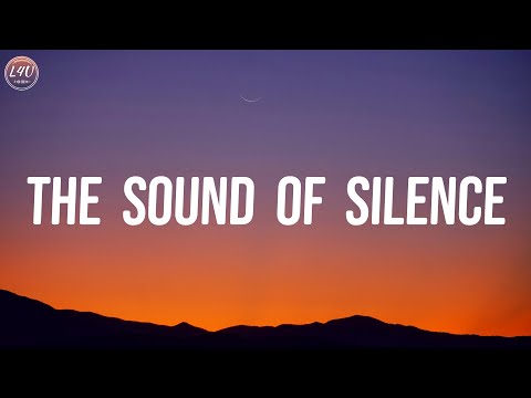 Simon & Garfunkel - The Sound of Silence (Lyrics)