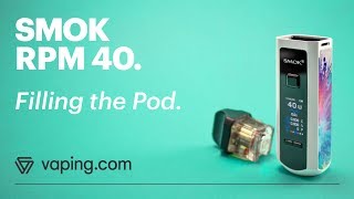 SMOK RPM40 -  Filling The Pod