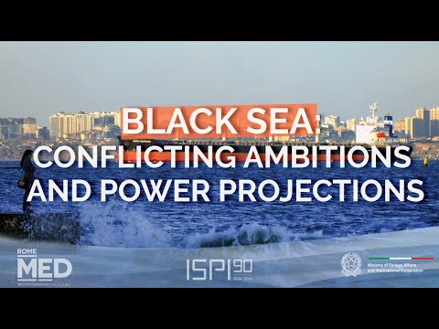 MED Panel "Black Sea: Conflicting Ambitions and Power Projections"