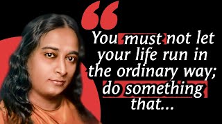 Swami Paramahansa Yogananda Quotes That Will Change Your Life