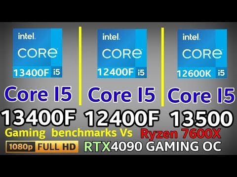 I5 13500 VS I5 13400F VS I5 12400F VS R5 7600X GAMING TEST +RTX 4090 best Mid Intel gaming CPU 2023