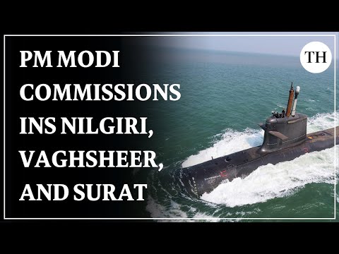 Niligiri, Vaghsheer and Surat commissioned in the Indian Navy