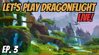 Adventures in Ohn'ahran | Episode 3 | Let's Play World of Warcraft | Dragonflight LIVE!