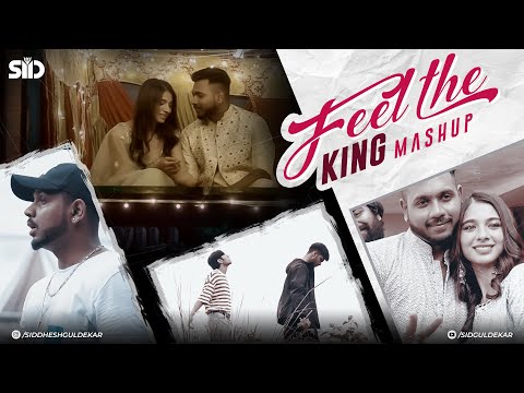 Feel The King Mashup 2023 | Sid Guldekar | Maan Meri Jaan X Tu Aake Dekhle X Akhiyaan X Oops| Mitraz