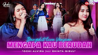 Ochi Alvira Ft. Shinta Gisul - Mengapa Kau Berubah (Live Dangdut Lembayung Musik) | Tak ada angin