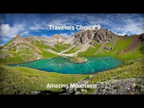 Travelers choice:Amazing Mountains