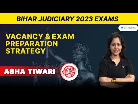 Bihar Judiciary Vacancy & Exam Preparation Strategies | Asha Tiwari | Unacademy Judiciary