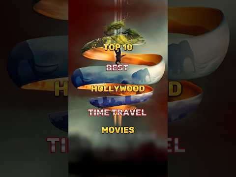 Top 10 Time Travel movies list |New hollywood movies list |#shorts #shortsfeed #viral